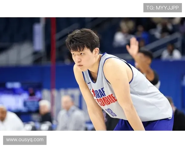 杨瀚森位置感提升进攻多样化球队轮换体系逐渐清晰 杨瀚森位置感提升进攻多样化球队轮换体系逐渐清晰